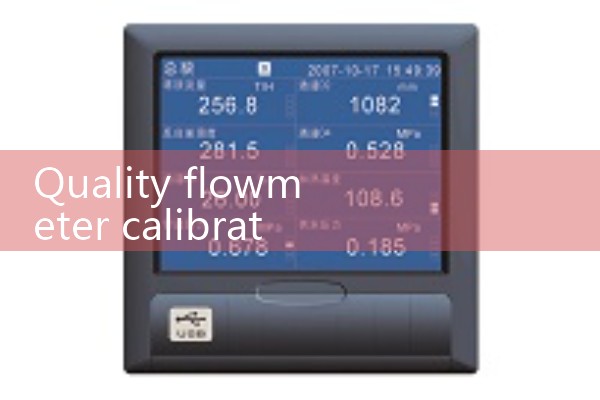 Quality flowmeter calibration